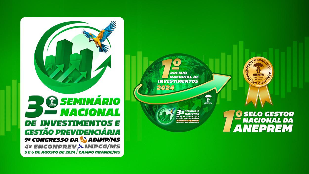 Confira os Editais do 1º Prêmio Nacional de Investimentos e 1º Selo Gestor Nacional da ANEPREM