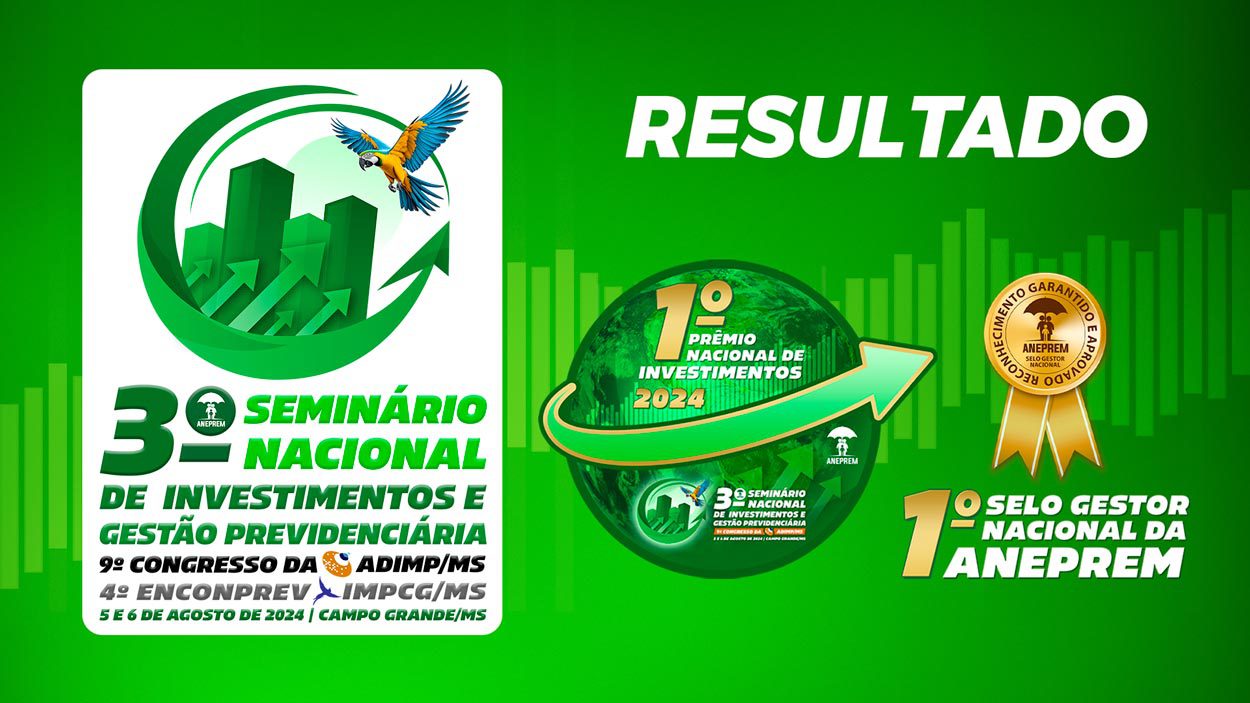 ANEPREM divulga os resultados do 1º Prêmio Nacional de Investimentos e 1º Selo Gestor Nacional
