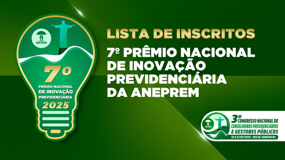 A ANEPREM divulga a lista de Inscritos no 7º prêmio Nacional de Inovação