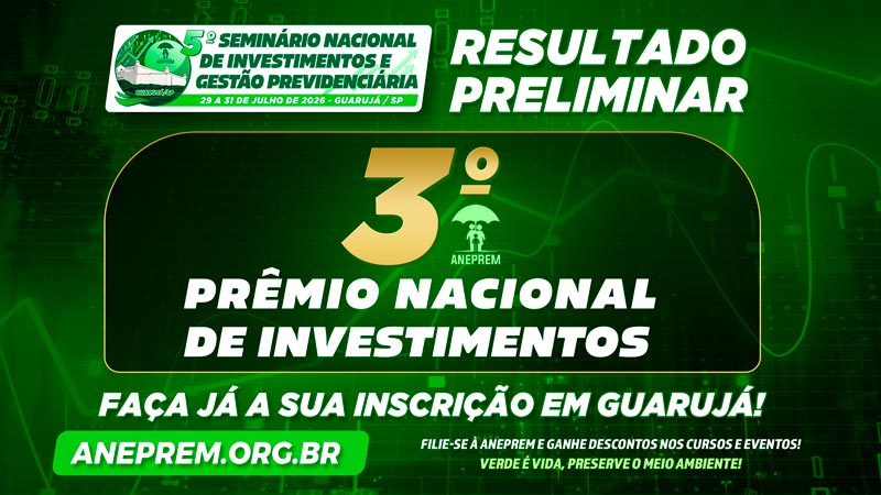 Resultado Preliminar – 3º Prêmio Nacional de Investimentos da ANEPREM